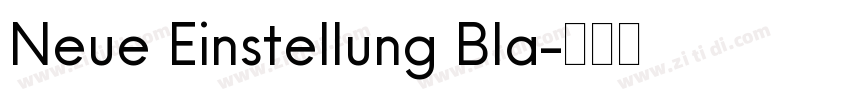 Neue Einstellung Bla字体转换